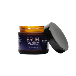 Bruh. You Need To Moisturize - the Moisturizer